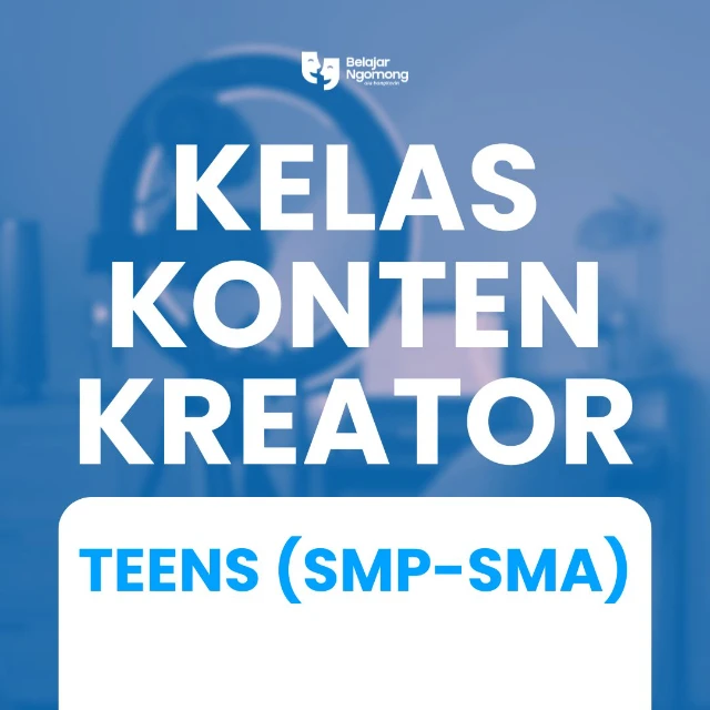 Kelas Konten Kreator - Teens