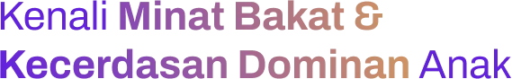1750065392162-Headline 1 - Kenali Minat Bakat & Kecerdasan Dominan Anak