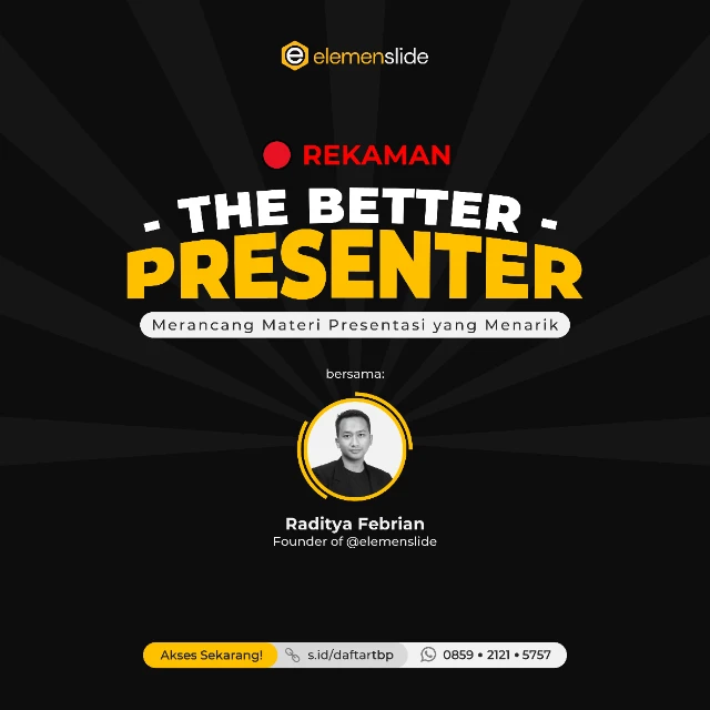 The Better Presenter - Merancang Materi Presentasi yang Menarik