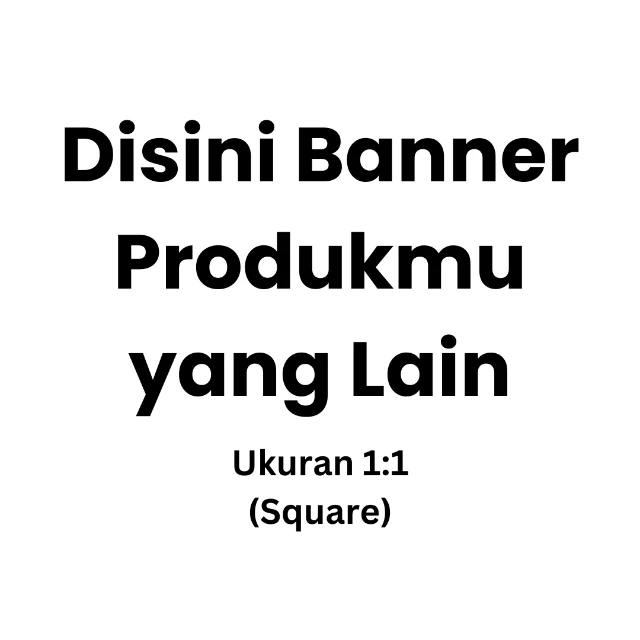 1739442324326-Ganti Produk Kamu Disini (2)