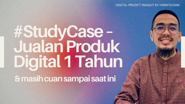 StudyCase – Jualan Produk Digital 1 Tahun