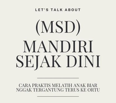 MSD - Mandiri Sejak Dini