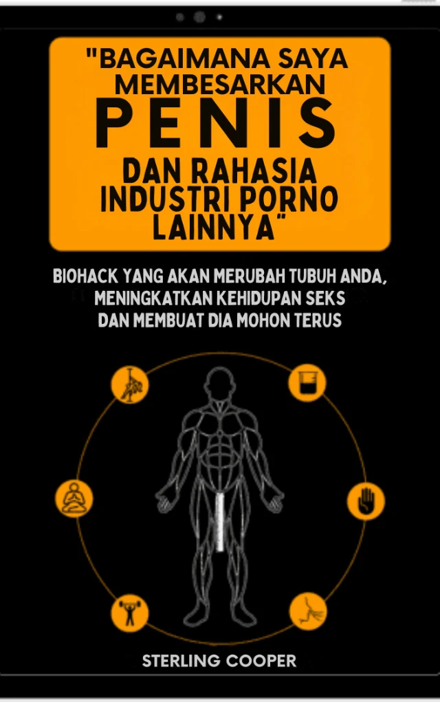 Bagaimana Saya Membesarkan Penis dan Rahasia Industri Porno Lainnya