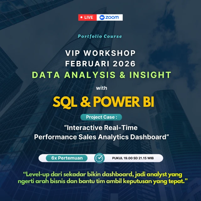 VIP Workshop Data Analyst - SQL & POWER BI (Maret 2026)