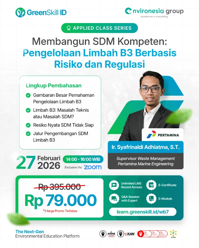 Membangun SDM Kompeten:Pengelolaan Limbah B3 Berbasis Risiko dan Regulasi