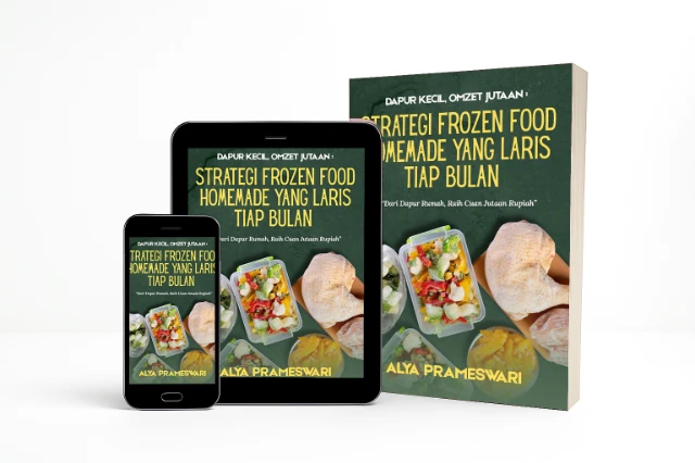 Dapur Kecil, Omzet Jutaan: Strategi Frozen Food Homemade yang Laris Setiap Bulan