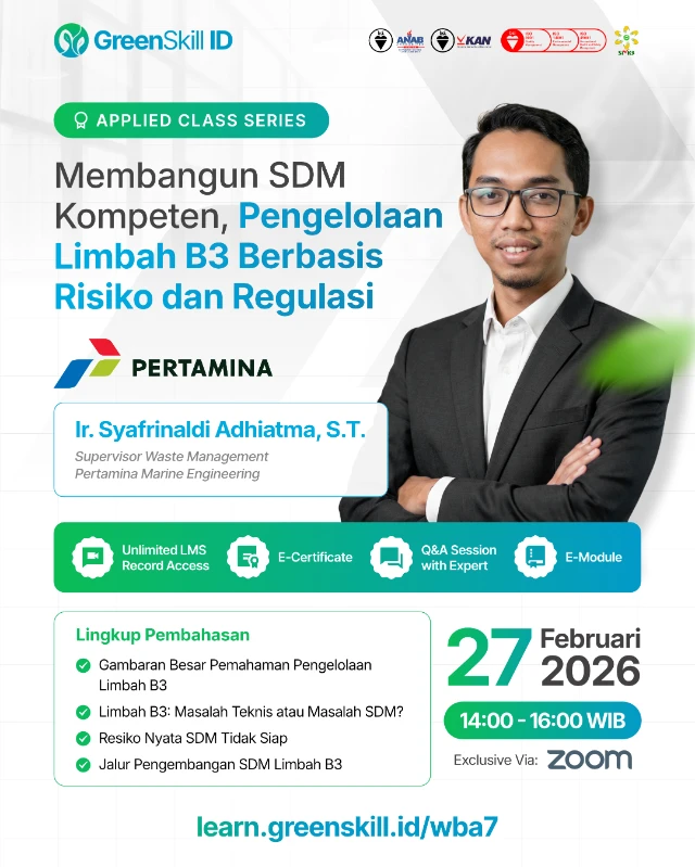 Membangun SDM Kompeten : Pengelolaan Limbah B3 Berbasis Risiko dan Regulasi