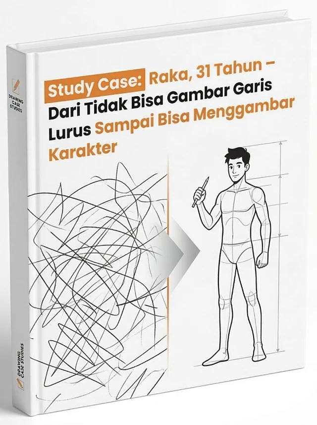 Bonus 2 Study Case: Raka, Dari Tidak Bisa Gambar Garis Lurus Sampai Bisa Menggambar Karakter
