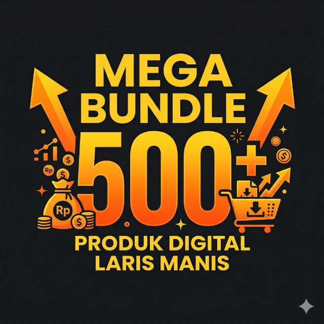 Mega Bundle 500+ Produk Digital Laris Manis