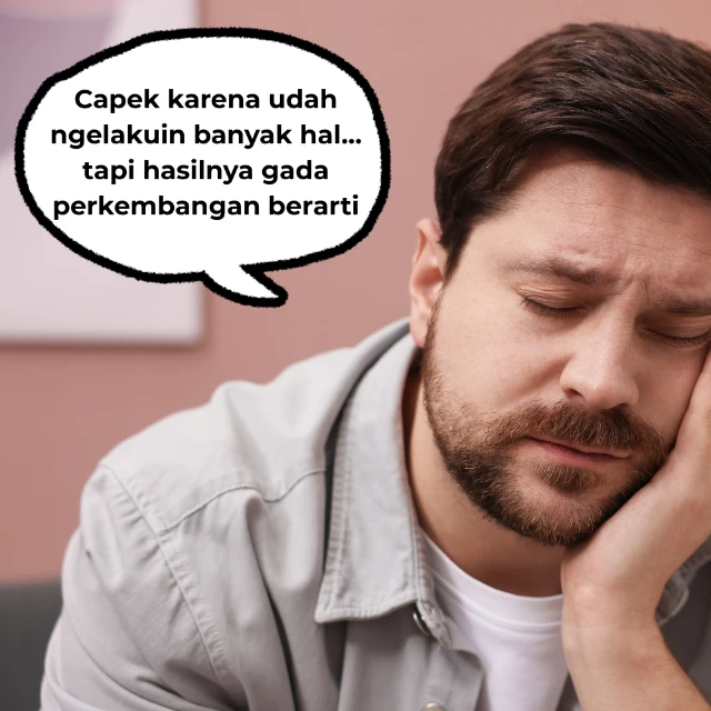 1775724888274-“Capek karena udah ngelakuin banyak hal… tapi hasilnya segitu-segitu aja