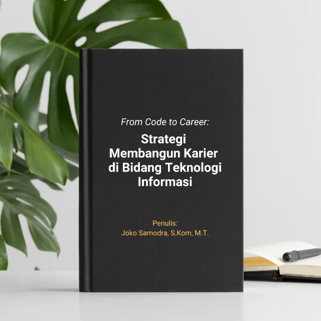 From Code to Career: Strategi Membangun Karier di Bidang Teknologi Informasi