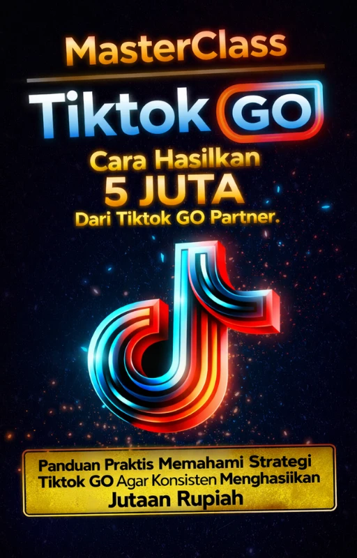 Panduan Cuan TikTok GO : Tembus 5 Juta Pertama