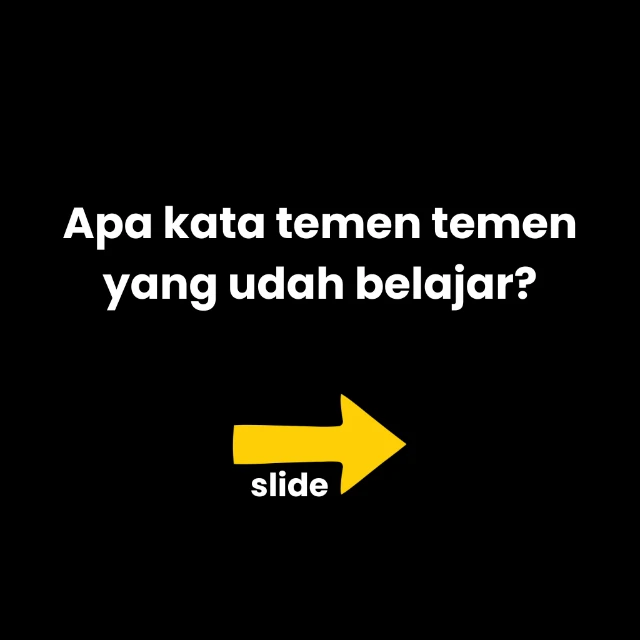 1777772860000-Apa kata temen temen yang udah belajar.webp